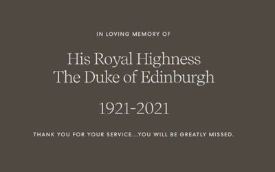 Passing of HRH Prince Phillip – April 9, 2021